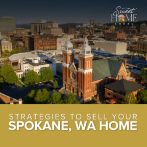 strategies to sell my house spokane wa